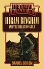 Hiram Bingham and the Dream of Gold By Daniel Cohen Cover Image
