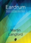 Eardrum: Poems and Prose about Music By Martin Langford Cover Image