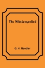 The Nibelungenlied By G. H. Needler Cover Image
