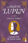 La Doble Vida de Arsène Lupin By Maurice LeBlanc Cover Image