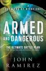 Armed and Dangerous: The Ultimate Battle Plan for Targeting and Defeating the Enemy By John Ramirez, Nicky Cruz (Foreword by) Cover Image