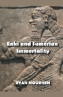Enki and Sumerian Immortality By Ryan Moorhen Cover Image