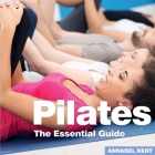 Pilates: The Essential Guide By Annabel Kent Cover Image