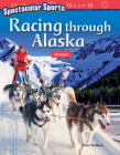 Spectacular Sports: Racing Through Alaska: Division (Mathematics Readers) Cover Image