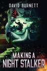 Making a Night Stalker By David Burnett, Kendra Middleton Williams (Editor), George Diaz (Foreword by) Cover Image