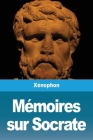 Mémoires sur Socrate By Xénophon Cover Image