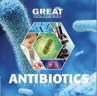 Great Discoveries Antibiotics By Stewart Ross Cover Image