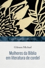 Mulheres da Bíblia em literatura de cordel By Gilmara Michael Cover Image