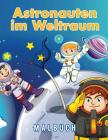 Astronauten im Weltraum Malbuch By Young Scholar Cover Image