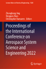 Proceedings of the International Conference on Aerospace System Science and Engineering 2022 (Lecture Notes in Electrical Engineering #1020) By Zhongliang Jing (Editor), Xingqun Zhan (Editor), Christopher Damaren (Editor) Cover Image