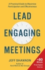Lead Engaging Meetings: A Practical Guide to Maximize Participation and Effectiveness Cover Image