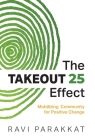 The Takeout 25 Effect: Mobilizing Community for Positive Change Cover Image