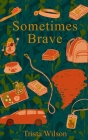 Sometimes Brave Cover Image