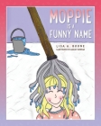 Moppie is a Funny Name By Lisa A. Boone Cover Image
