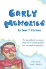 Early Memories By Evan T. Carthen Cover Image