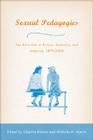 Sexual Pedagogies: Sex Education in Britain, Australia, and America, 1879-2000 By C. Nelson (Editor), M. Martin (Editor) Cover Image