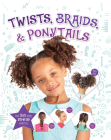 Twists, Braids & Ponytails Cover Image