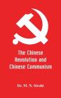 The Chinese Revolution and Chinese Communism By M. N. Sirohi Cover Image