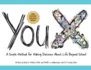 YouX: A Simple Method for Making Decisions About Life Beyond School (2019 Facilitator Evaluation Edition) Cover Image