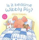 Is it Bedtime Wibbly Pig? Cover Image