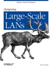 Designing Large Scale LANs: Help for Network Designers By Kevin Dooley Cover Image
