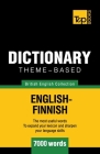 Theme-based dictionary British English-Finnish - 7000 words By Andrey Taranov Cover Image