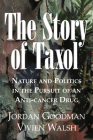 The Story of Taxol: Nature and Politics in the Pursuit of an Anti-Cancer Drug Cover Image