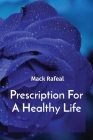 Prescription For A Healthy Life Cover Image