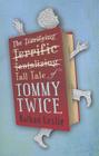 The Tall Tale of Tommy Twice Cover Image