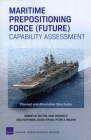 Maritime Prepositioning Force (Future) Capability Assessment: Planned and Alternative Structures (Rand Corporation Monograph) By Robert W. Button, John Gordon, Dick Hoffmann Cover Image