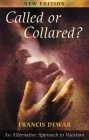 Called or Collared - An Alternative Approach to Vocation By Francis Dewar Cover Image