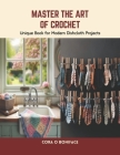 Master the Art of Crochet: Unique Book for Modern Dishcloth Projects Cover Image