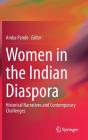Women in the Indian Diaspora: Historical Narratives and Contemporary Challenges By Amba Pande (Editor) Cover Image