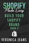 Build Your Shopify Brand By Veronica Jeans Cover Image