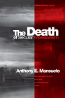 The Death of Secular Messianism (Theopolitical Visions #8) By Jr. Mansueto, Anthony E. Cover Image