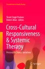 Cross-Cultural Responsiveness & Systemic Therapy: Personal & Clinical Narratives (Focused Issues in Family Therapy) By Shruti Singh Poulsen (Editor), Robert Allan (Editor) Cover Image
