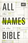 All the Names in the Bible (A to Z) By Thomas Nelson Cover Image