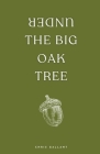 Under the Big Oak Tree By Chris Gallant Cover Image
