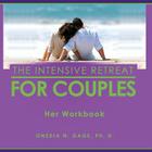 The Intensive Retreat for Couples: Her Workbook By Onedia Nicole Gage Cover Image