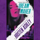 Dream Maker Lib/E By Kristen Ashley, Susannah Jones (Read by) Cover Image