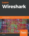 Learn Wireshark By Lisa Bock Cover Image