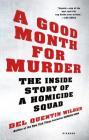 A Good Month for Murder: The Inside Story of a Homicide Squad Cover Image