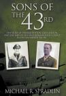 Sons of the 43rd: The Story of Delmar Dotson, Gray Allison, and the Men of the 43rd Bombardment Group in the Southwest Pacific By Michael R. Spradlin Cover Image