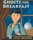Ghosts for Breakfast By Stanley Todd Terasaki, Shelly Shinjo (Illustrator) Cover Image