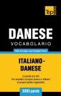 Vocabolario Italiano-Danese per studio autodidattico - 3000 parole Cover Image