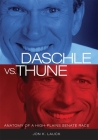 Daschle vs. Thune: Anatomy of a High-Plains Senate Race Cover Image