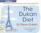 The Dukan Diet By Dr Pierre Dukan, Nicholas Bell (Read by) Cover Image