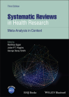 Systematic Reviews in Health Research: Meta-Analysis in Context By Matthias Egger (Editor), Julian P. T. Higgins (Editor), George Davey Smith (Editor) Cover Image