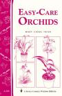 Easy-Care Orchids: Storey's Country Wisdom Bulletin A-250 (Storey Country Wisdom Bulletin) By Mary Carol Frier Cover Image