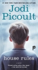 House Rules: A Novel By Jodi Picoult Cover Image